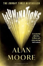 Alan Moore | Illuminations