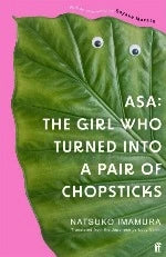 Natsuko Imamura | Asa: The Girl Who Turned Into A Pair Of Chopsticks - Signed Edition