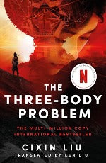 Cixin Liu | The Three-Body Problem