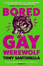 Tony Santorella | Bored Gay Werewolf