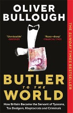 Oliver Bullough | Butler To The World