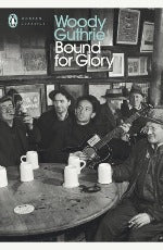 Woody Guthrie | Bound For Glory