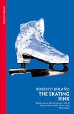 Roberto Bolano | The Skating Rink