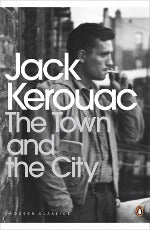 Jack Kerouac | The Town And The City
