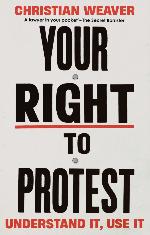 Christian Weaver | Your Right To Protest