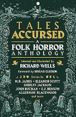 Richard Wells | Tales Accursed - A Folk Horror Anthology - Signed Edition