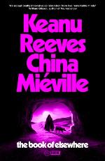 China Mieville & Keanu Reeves | The Book Of Elsewhere