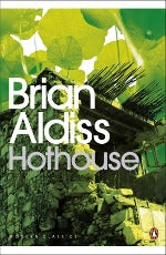 Brian Aldiss | Hothouse