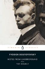 Fyodor Dostoyevsky | Notes From The Underground And The Double