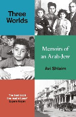 Avi Shlaim | Three Worlds - Memoirs Of An Arab-Jew