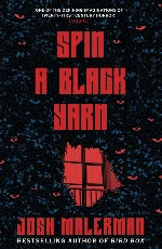 Josh Malerman | Spin A Black Yarn