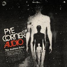 Pye Corner Audio | The Endless Echo