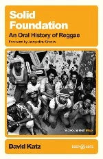 David Katz | Solid Foundation - An Oral History Of Reggae