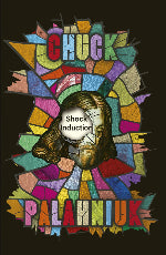 Chuck Palahniuk | Shock Induction