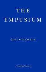 Olga Tokarczuk | The Empusium - A Health Resort Horror Story