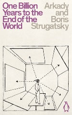 Arkady and Boris Strugatsky | One Billion Years To The End Of The World