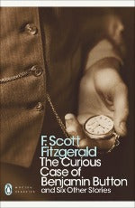 F. Scott Fitzgerald | The Curious Case Of Benjamin Button and Six Other Stories