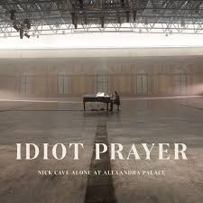 Nick Cave | Idiot Prayer - Alone At Alexandra Palace